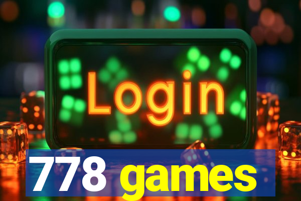 778 games